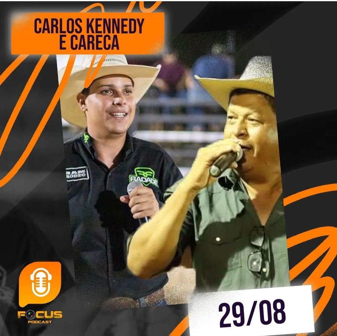 FOCUS PODCAST - CARLOS KENNEDDY E CARECA